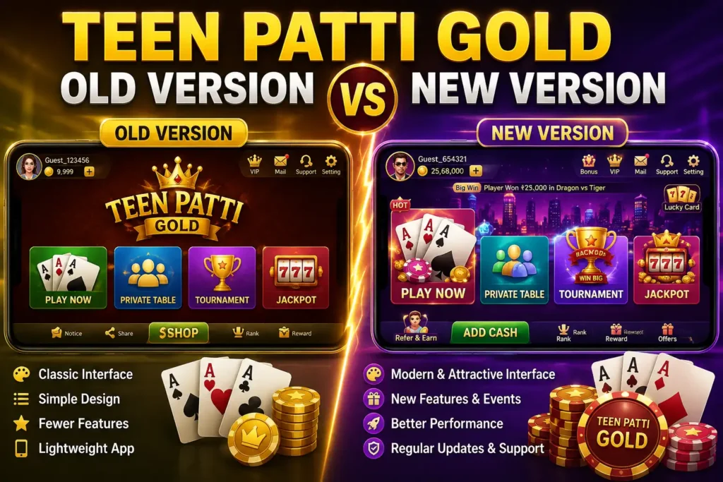 Teen Patti Gold Old Version vs New Version